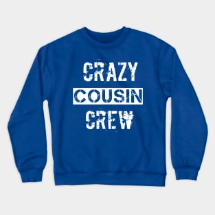 Grazy Cousin Crew tshirt Crewneck Sweatshirt